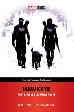 Hawkeye Vol 1: My Life As A Weapon (Marvel Premier Collection)