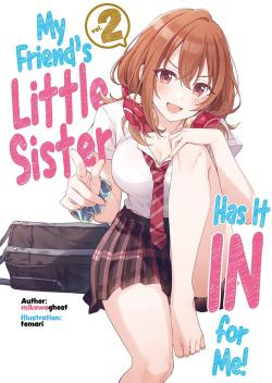My Friend's Little Sister Has It In For Me! Volume 2 (Light Novel)