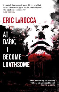 At Dark, I Become Loathsome