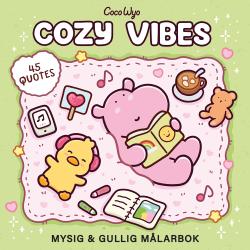 Cozy Vibes : Mysig och gullig Cozy Coloring målarbok