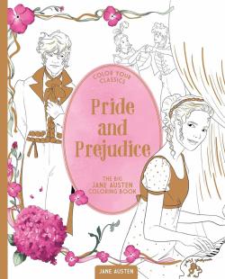 Pride and Prejudice: The Big Jane Austen Coloring Book