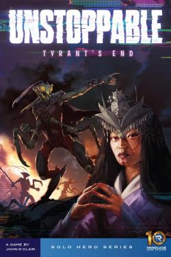 Unstoppable: Tyrant's End Expansion