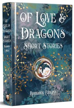Of Love & Dragons: Short Stories