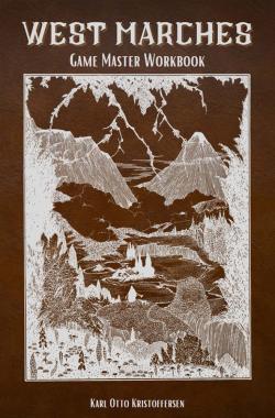 West Marches: Game Master Workbook