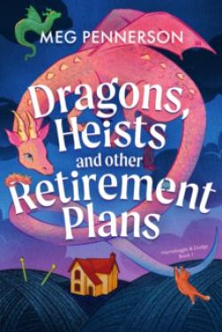 Dragons, Heists and Other Retirement Plans
