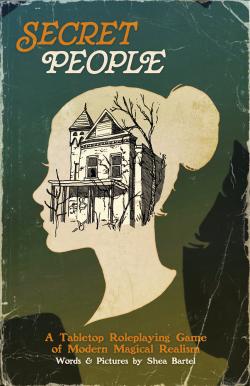 Secret People: A TTRPG of Modern Magical Realism