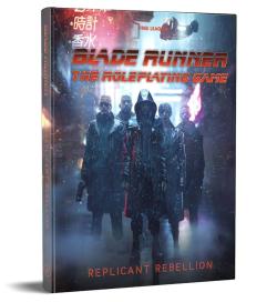 Blade Runner RPG: Replicant Rebellion