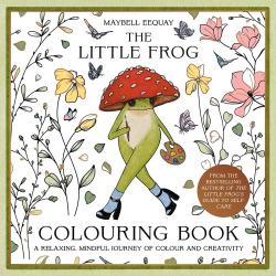 The Little Frog Colouring Book