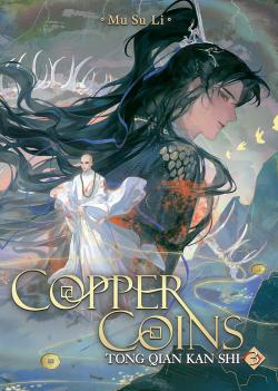 Copper Coins: Tong Qian Kan Shi, Vol. 3