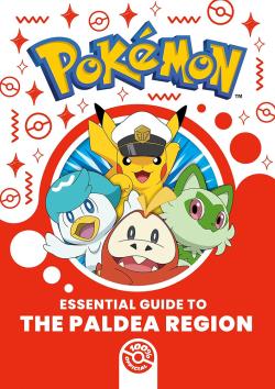 Pokémon: Essential Guide to the Paldea Region
