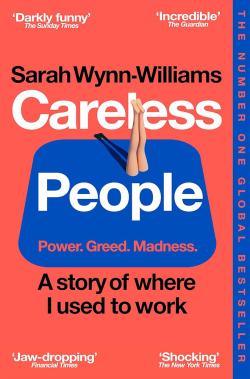 Careless People - A Story of Where I Used to Work