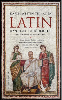 Latin - Handbok i odödlighet
