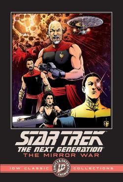 Star Trek: The Next Generation--The Mirror War (IDW Classic Collections)