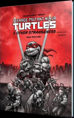 Teenage Mutant Ninja Turtles & Other Strangeness Black, White & Red Edition RPG