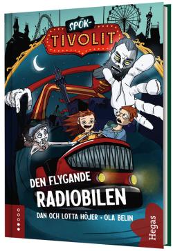 Spök-Tivolit - Den flygande radiobilen (Lättläst)