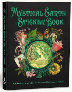 Mystical Earth Sticker Book: Inspired by the Beauty & Mythology of Nature