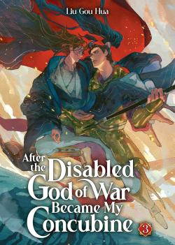 After the Disabled God of War Became My Concubine Vol. 3