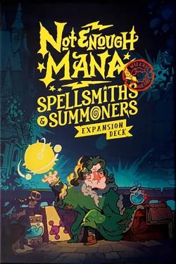 Not Enough Mana: Spellsmiths & Summoners Expansion