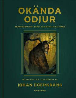 Okända odjur - Kryptozoologi från världens alla hörn