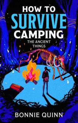 How to Survive Camping: The Ancient Things