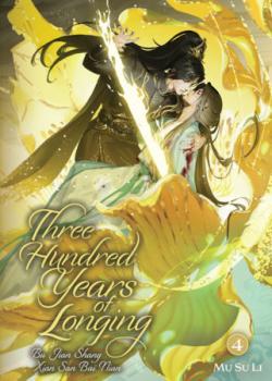 Three Hundred Years of Longing: Bu Jian Shang Xian San Bai Nian Vol 4