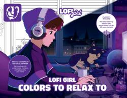 Lofi Girl Colors to Relax To - Playlists included