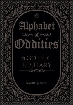 Alphabet of Oddities: A Gothic Bestiary
