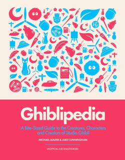 Ghiblipedia - A Guide to the Creatures, Characters and Creators of Studio Ghibli
