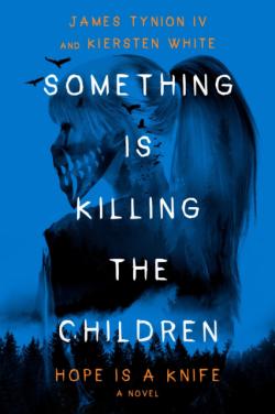 Something Is Killing the Children: Hope Is a Knife