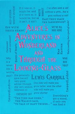 Alice's Adventures in Wonderland & Through the Looking-Glass (2nd Edition)