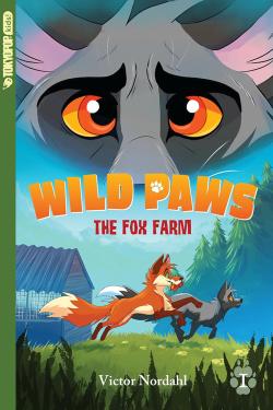 Wild Paws - Volume 1: The Fox Farm