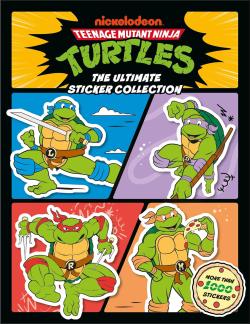 Teenage Mutant Ninja Turtles Ultimate Sticker Collection