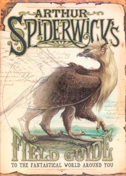 Arthur Spiderwick's Field Guide to the Fantastical World Around You